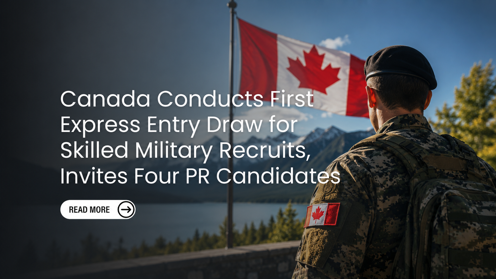 Canada Conducts First Express Entry Draw for Skilled Military Recruits, Invites Four PR Candidates